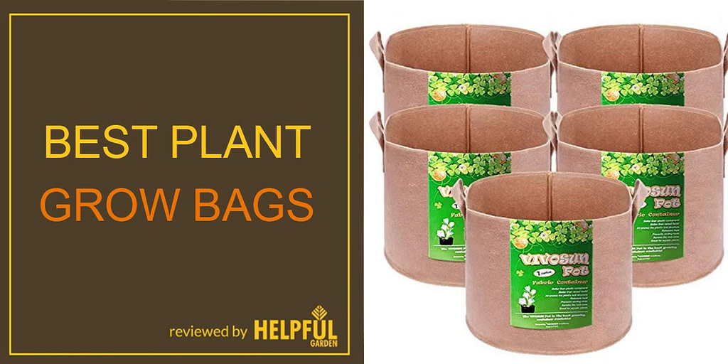 the best plant grow bags, helpfulgarden