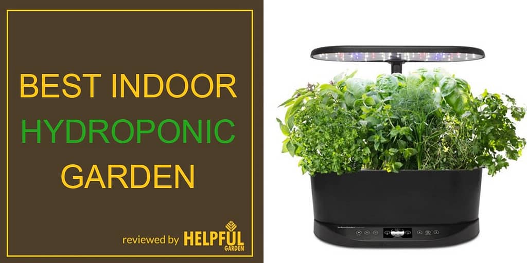 best indoor hydroponic garden, review, helpfulgarden